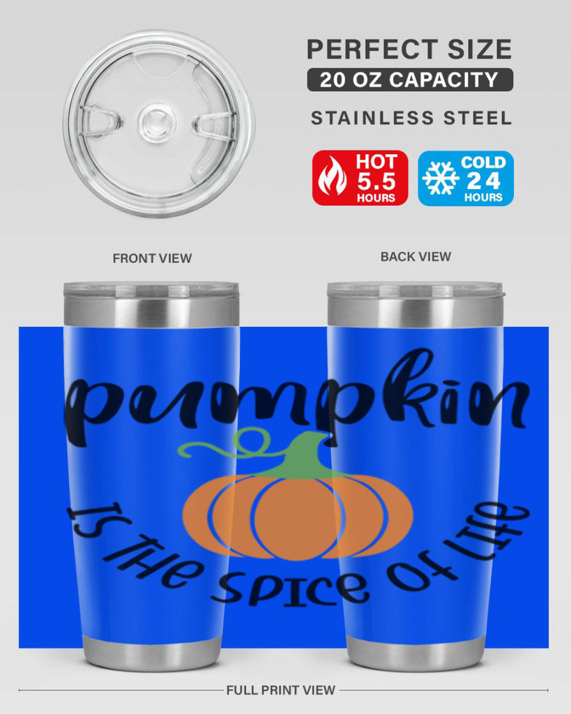 Pumpkin Is The Spice Of Life 521#- fall- Tumbler