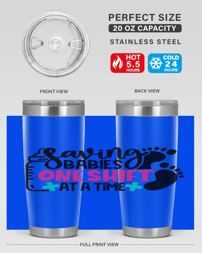 Saving Babies One Shift At A Time Style Style 53#- nurse- tumbler