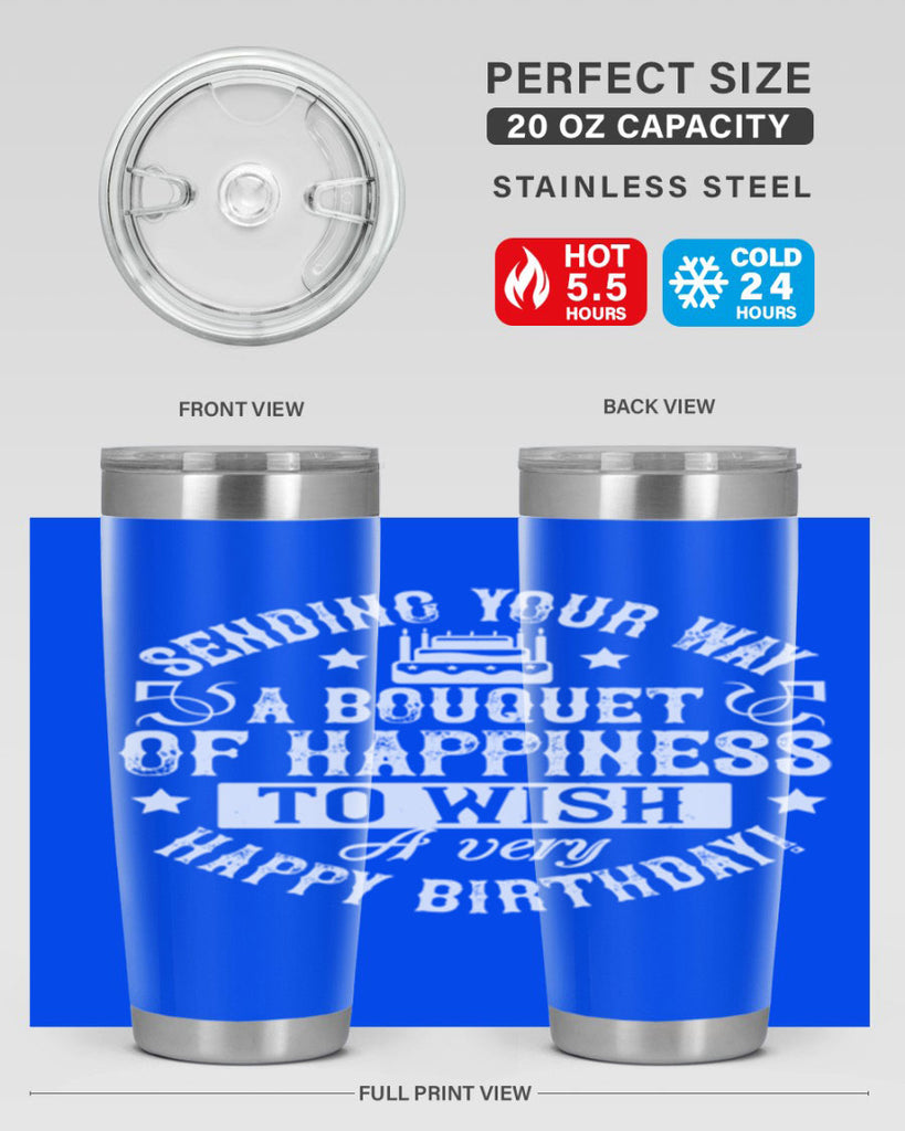 Sending your way a bouquet of happiness…To wish you a very happy birthday Style 45#- birthday- tumbler