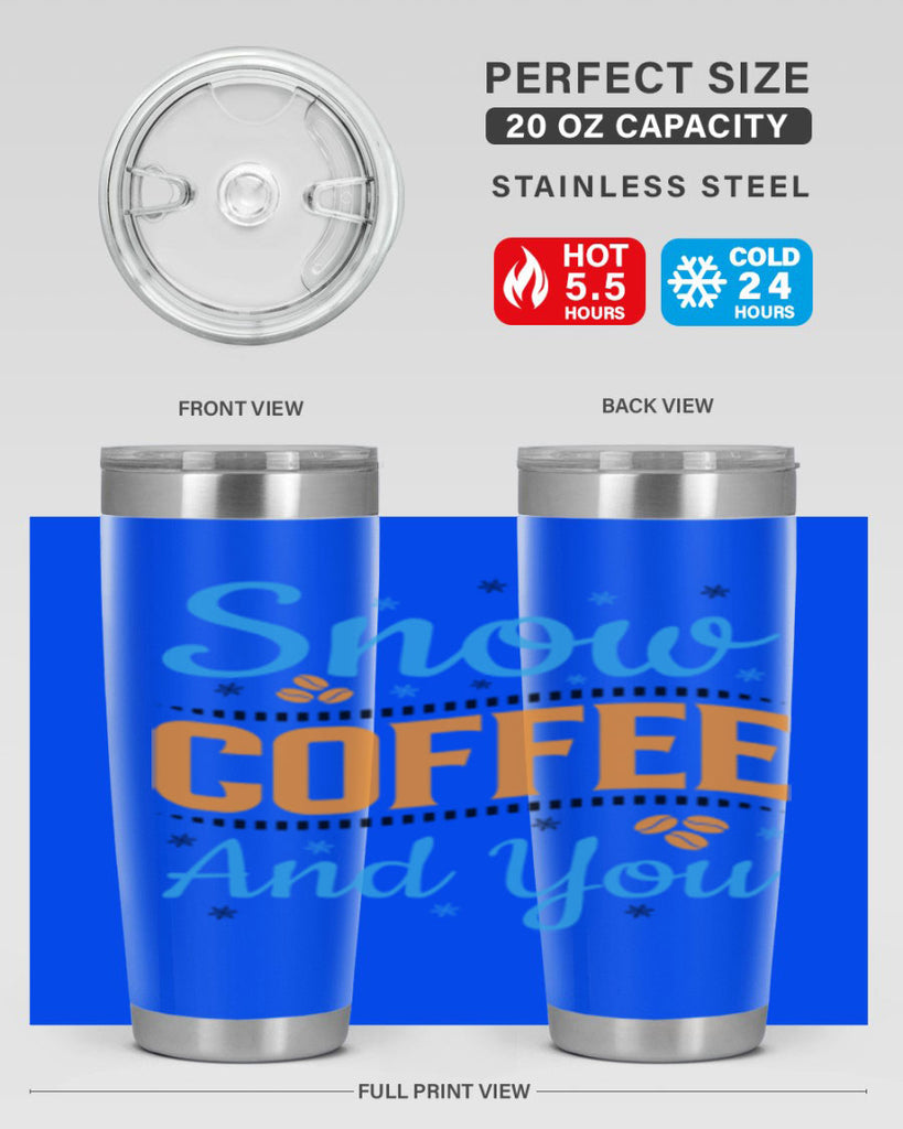 Snow Coffee and You 369#- winter- Tumbler