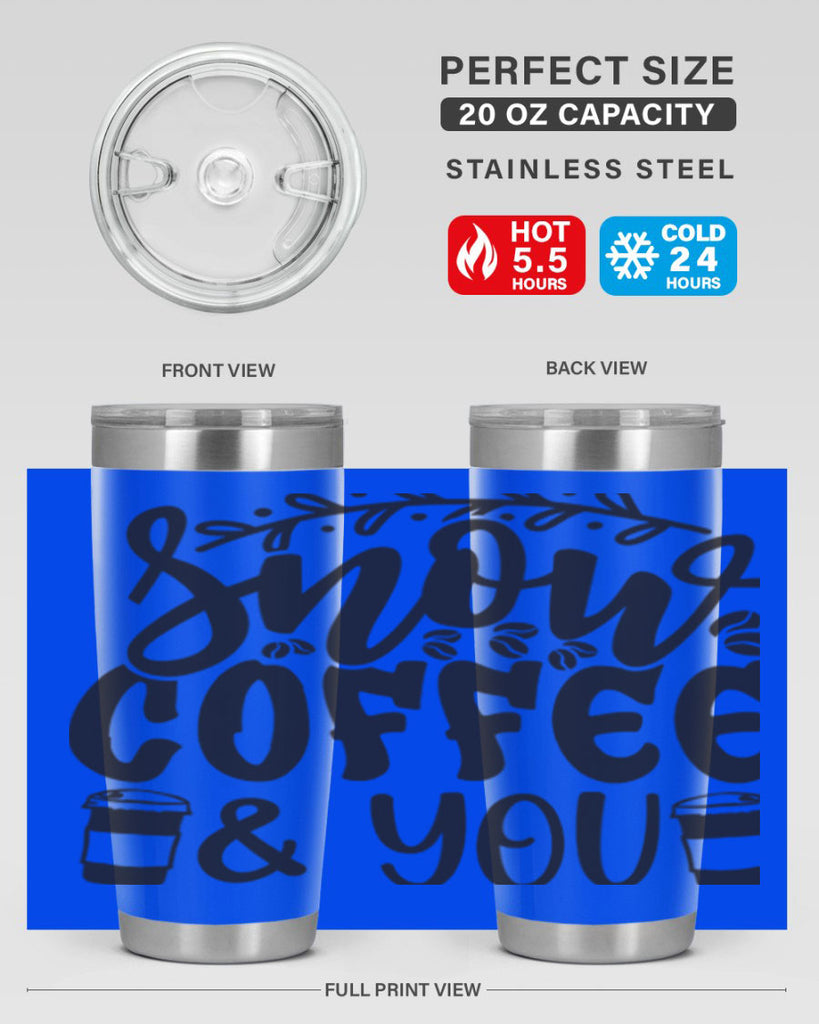 Snow coffee you 371#- winter- Tumbler