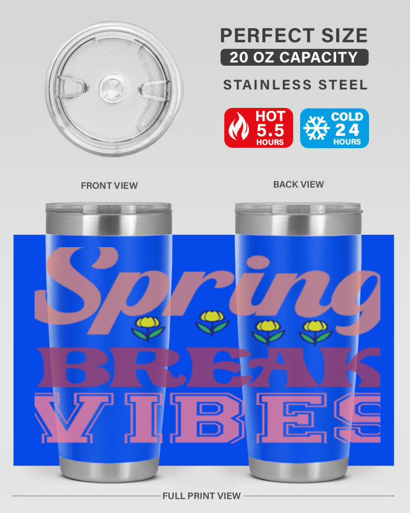 Spring Break Vibes  486#- spring- Tumbler