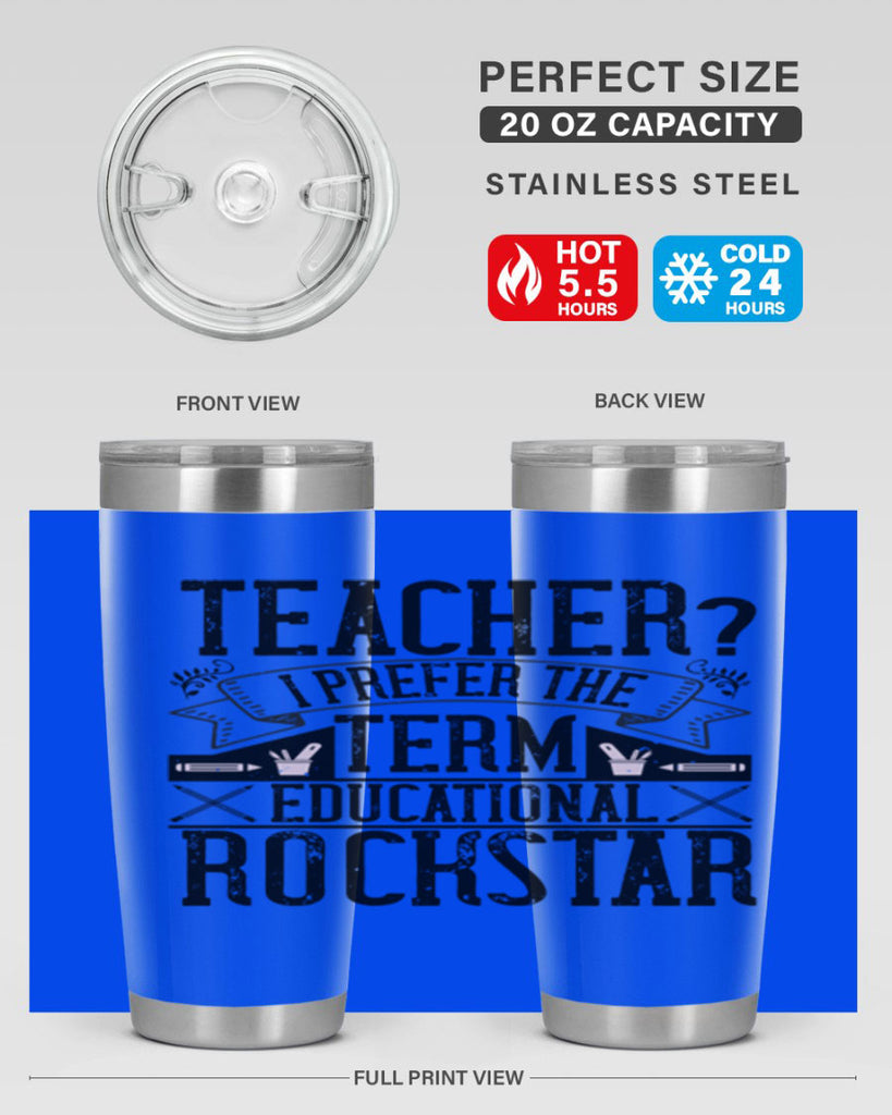 Teacherprefer the term educational rock star Style 13#- teacher- tumbler