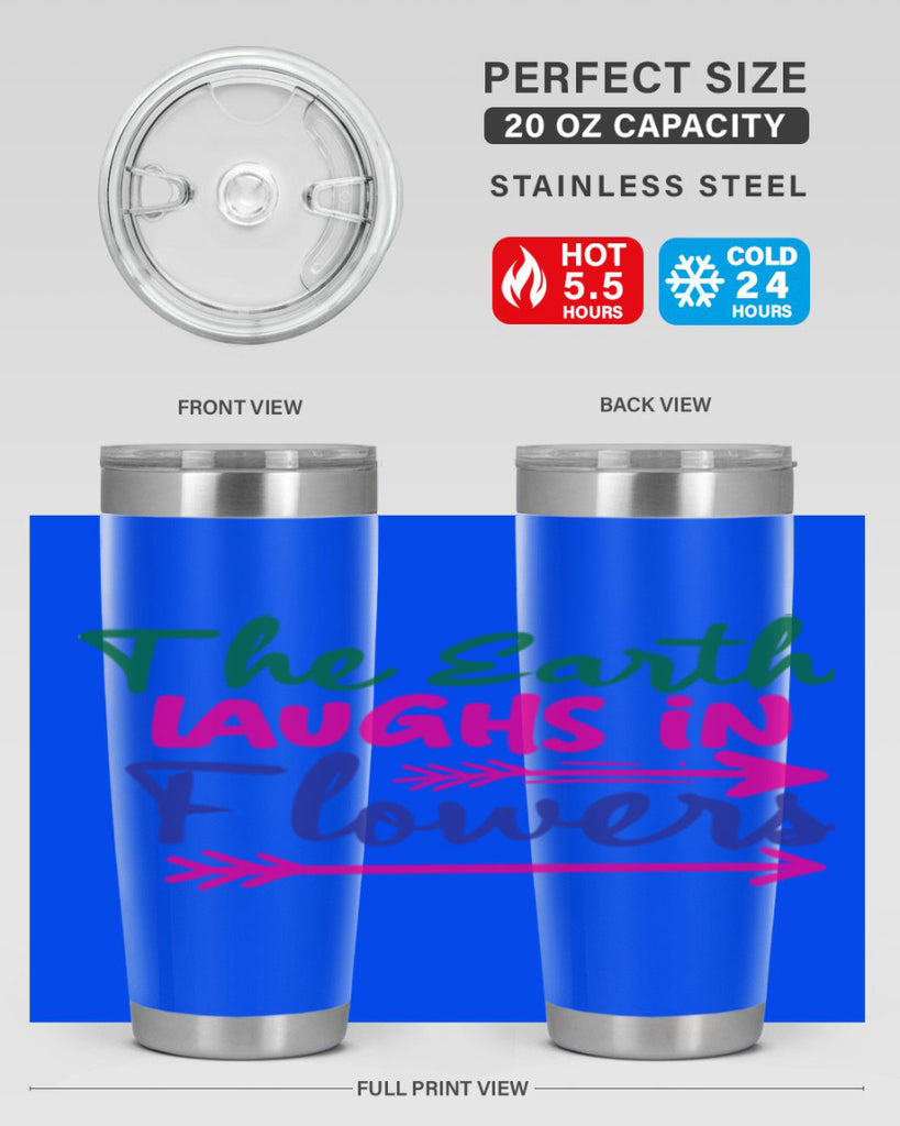 The Earth Laughs In Flowers 535#- spring- Tumbler