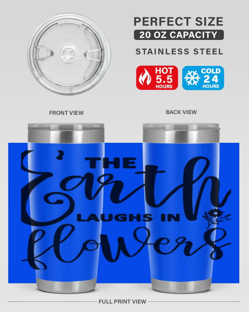 The Earth Laughs in Flowers541#- spring- Tumbler