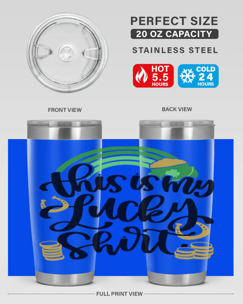 This Is My Lucky Shirt Style 22#- St Patricks Day- Tumbler