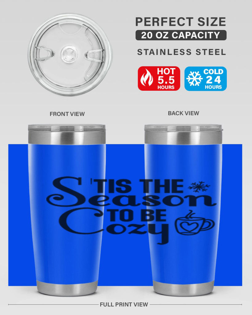 Tis the Season to Be Cozy 1#- winter- Tumbler