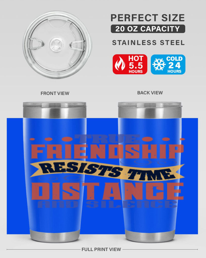 True friendship resists time distance and silence Style 31#- Best Friend- Tumbler