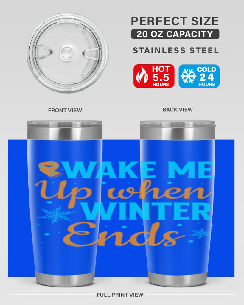 Wake Me Up when Winter 432#- winter- Tumbler