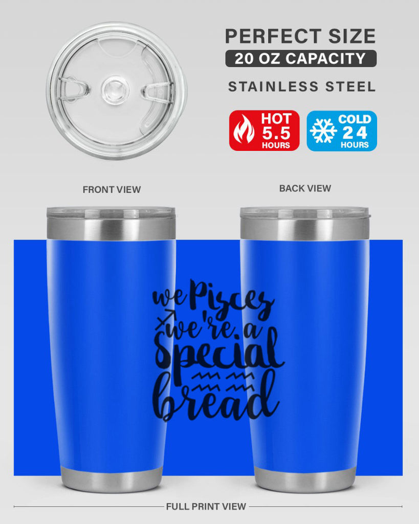 We pisces Were A Special Bread 557#- zodiac- Tumbler