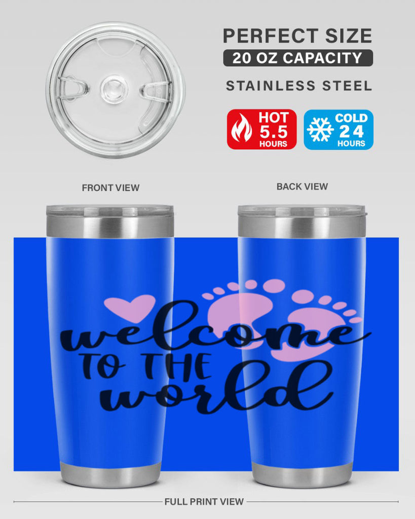 Welcome To The World Style 15#- baby- tumbler