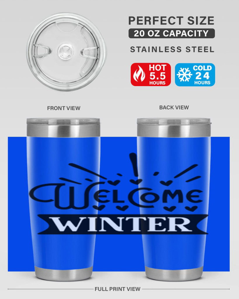 Welcome Winter 472#- winter- Tumbler