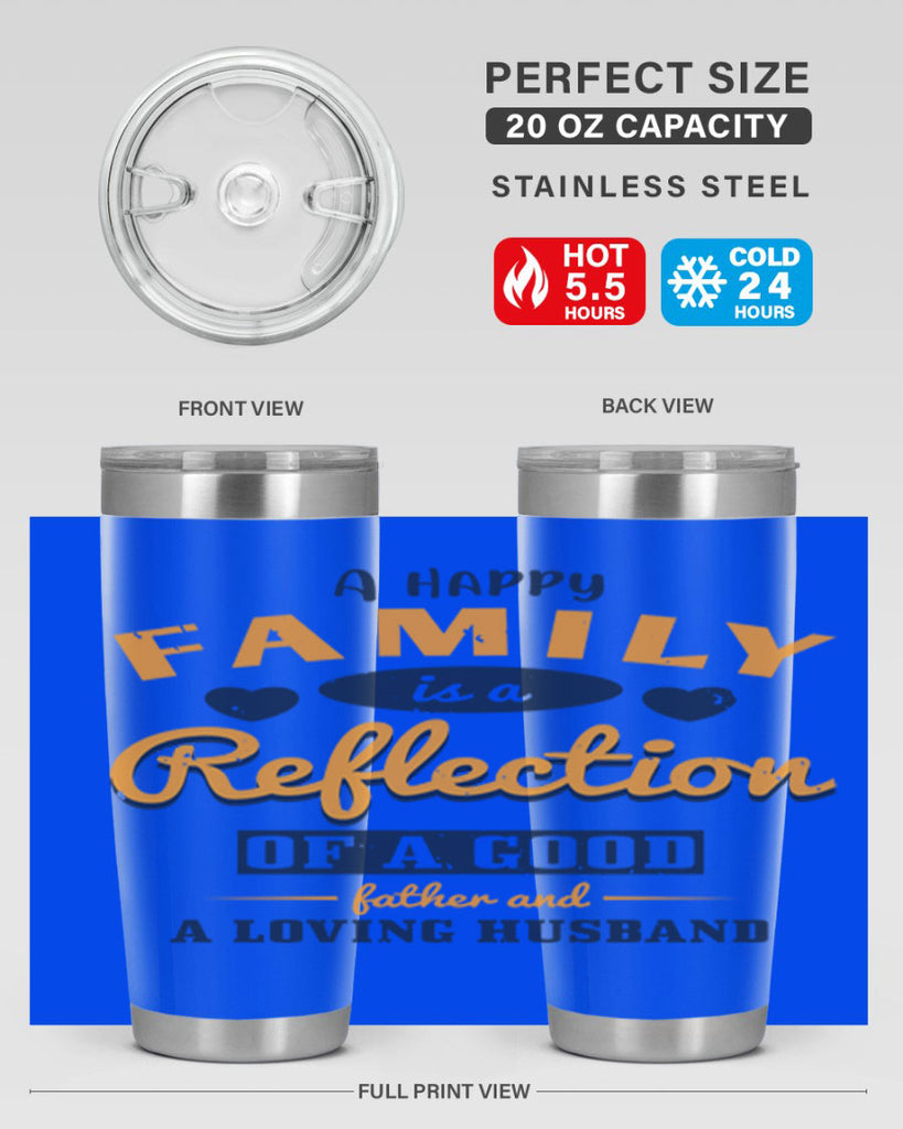 a happy family is a reflection 270#- fathers day- Tumbler
