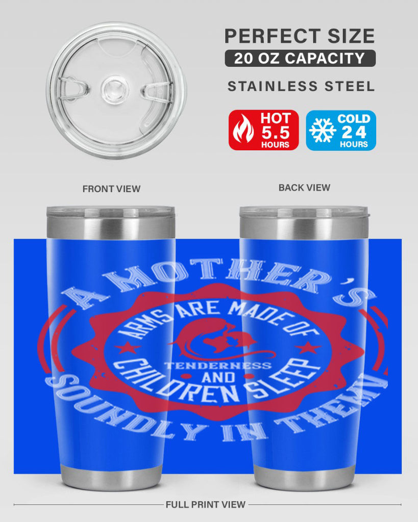 a mother’s arms are made 6#- mothers day- Tumbler