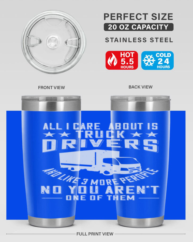 all i care about is truck drivers and like z Style 28#- truck driver- tumbler