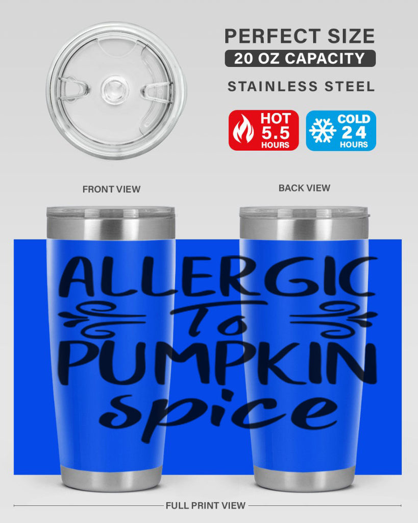 allergic to pumpkin spice 8#- fall- Tumbler
