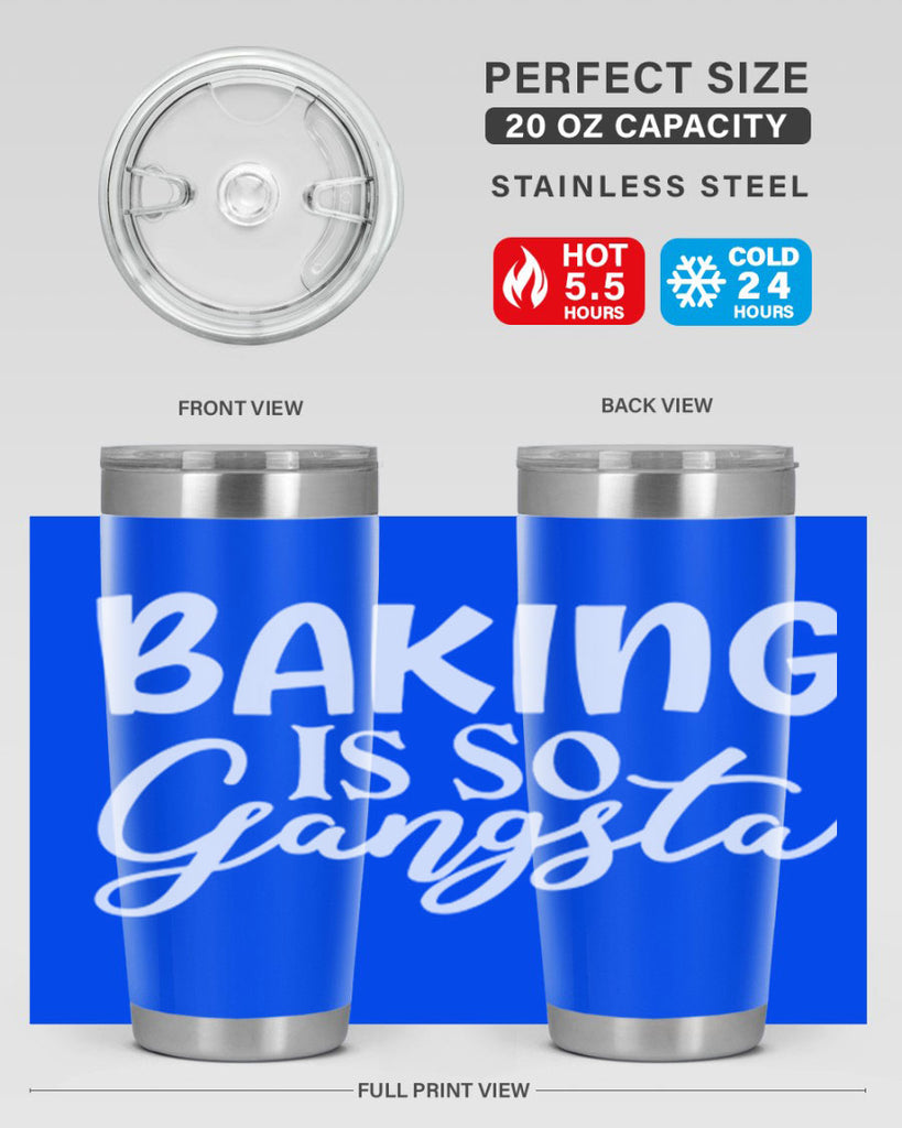 baking is so gangsta 55#- kitchen- Tumbler