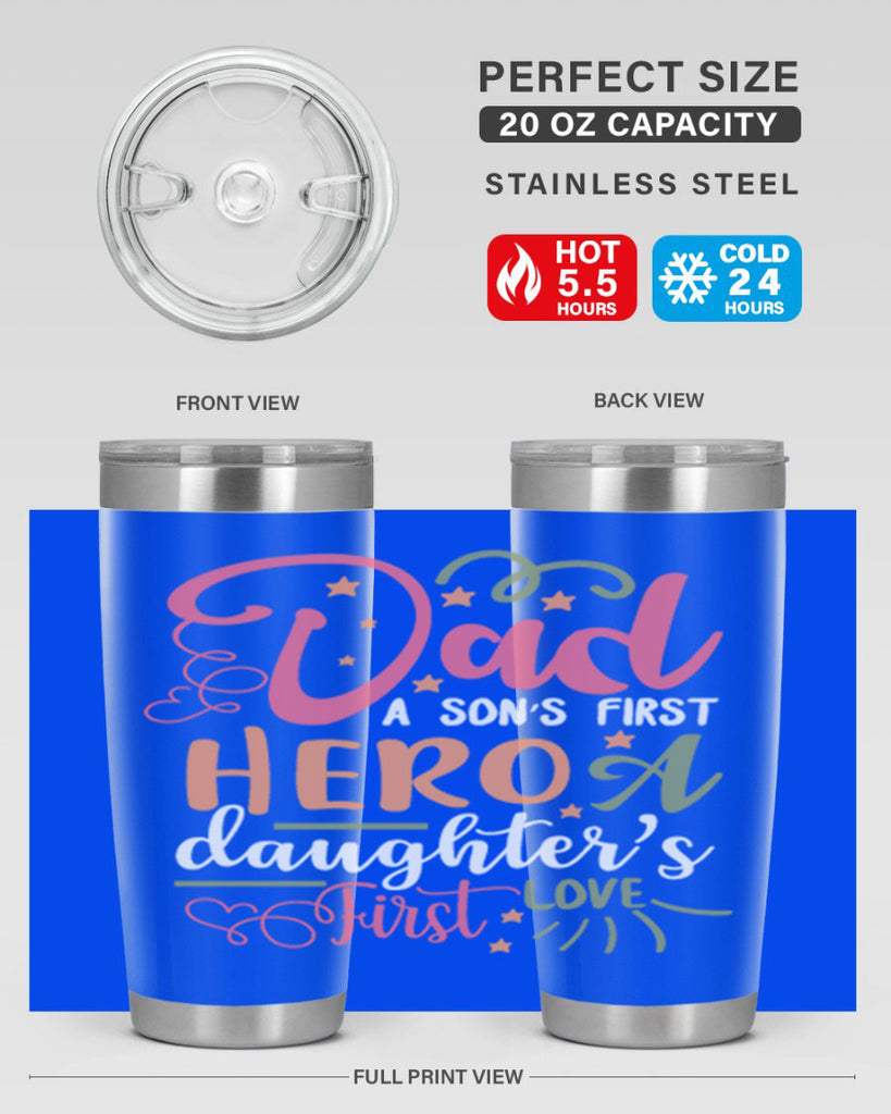 dad a son’s first hero a daughters first love 96#- fathers day- Tumbler