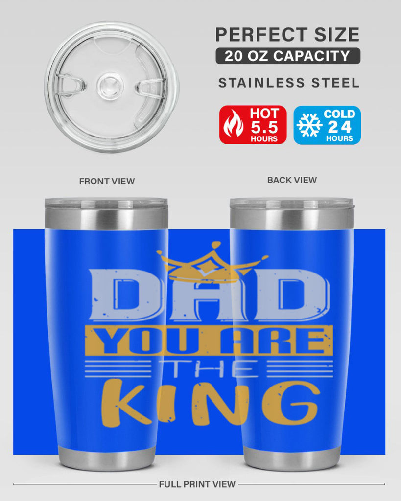 dad you are the king 237#- fathers day- Tumbler