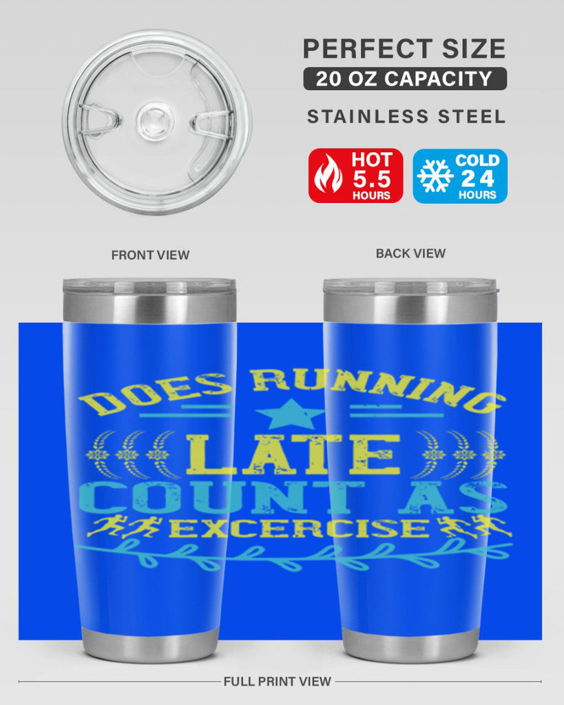 does running late count as excercise 46#- running- Tumbler