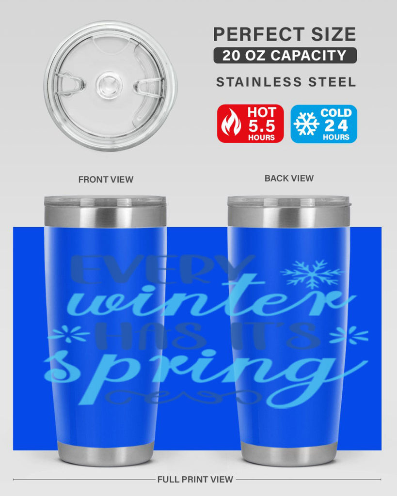 every winter has its spring 100#- winter- Tumbler
