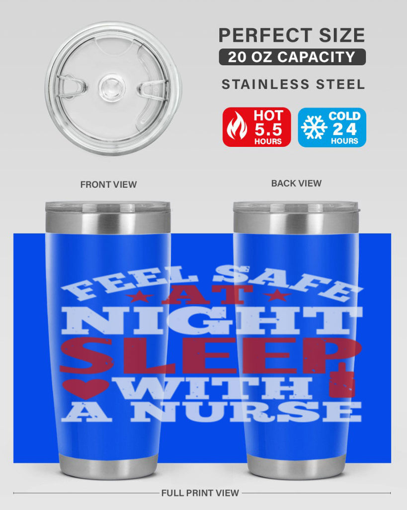 feel safe at night sleep with a nurse Style 225#- nurse- tumbler