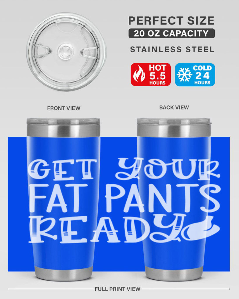 get your fat pants ready 38#- kitchen- Tumbler