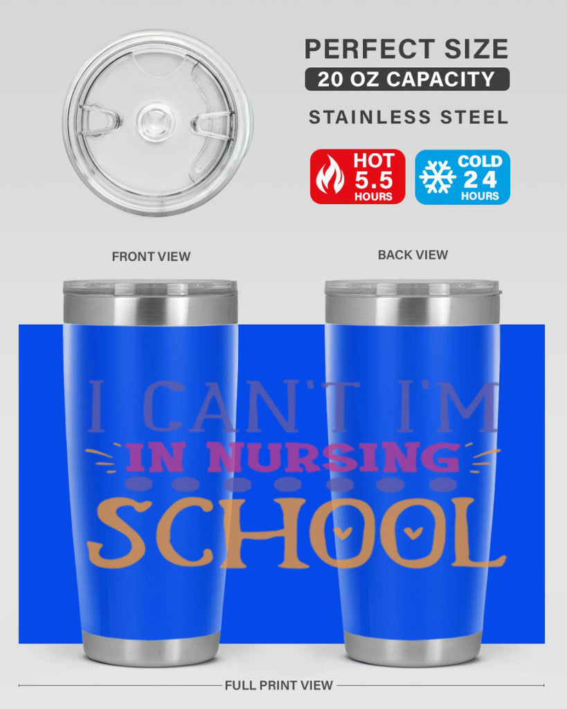 i cant im in nursing school Style Style 179#- nurse- tumbler