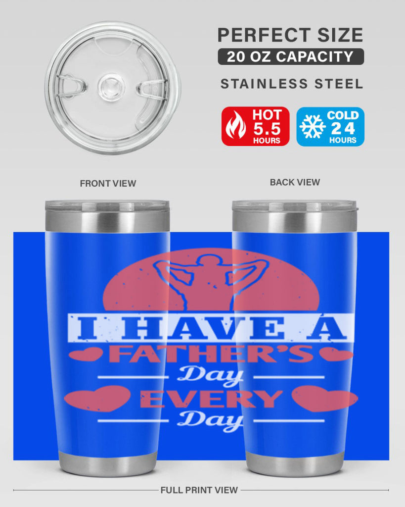 i have a fathers day every day 248#- fathers day- Tumbler