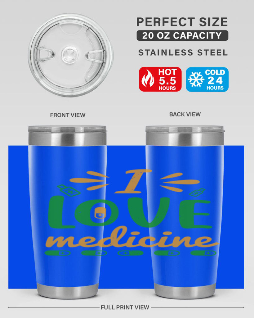 i love medicine Style 45#- medical- tumbler