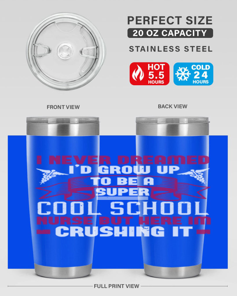 i never dreamed id grow up Style 319#- nurse- tumbler