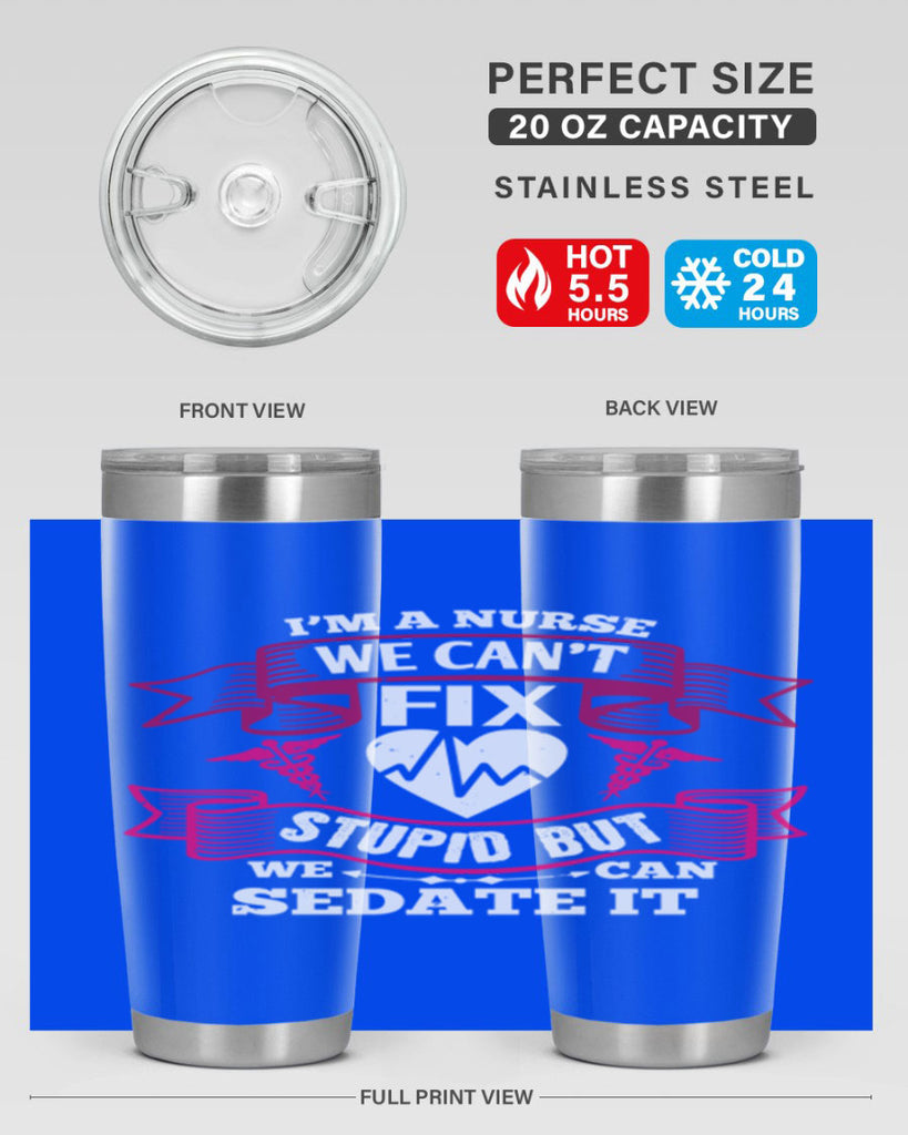 im a nurse we cant fix Style 310#- nurse- tumbler