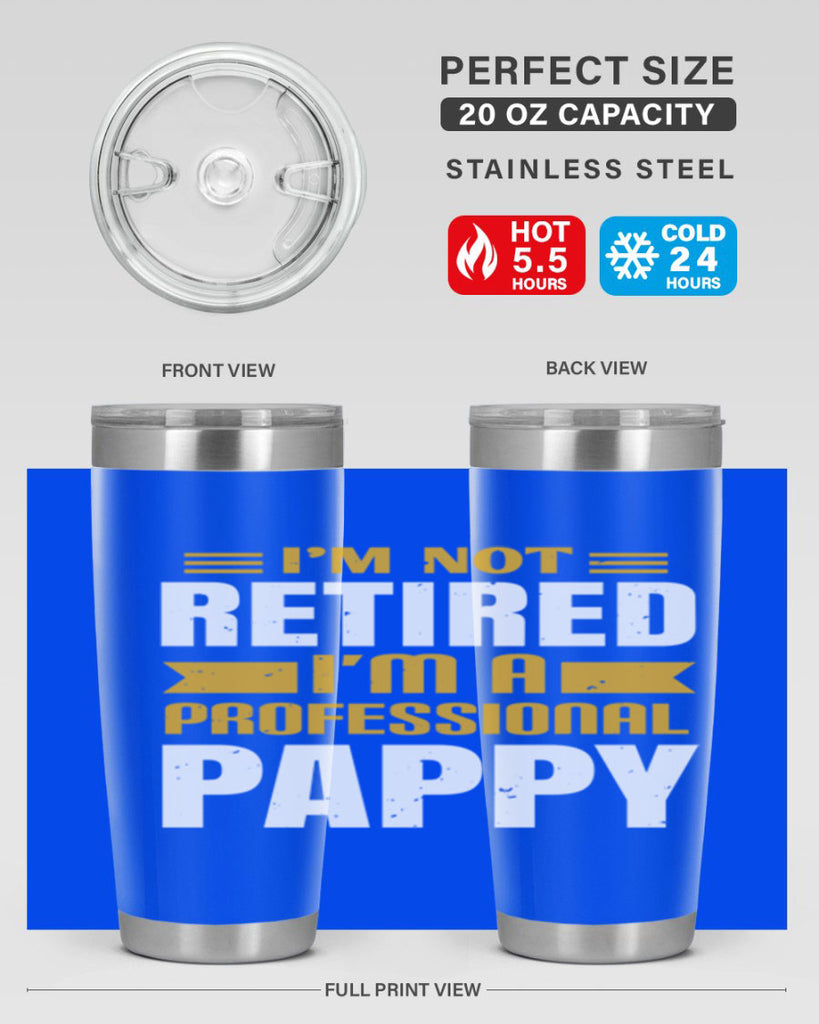 im not retired im a professional pappy 35#- grandpa - papa- Tumbler