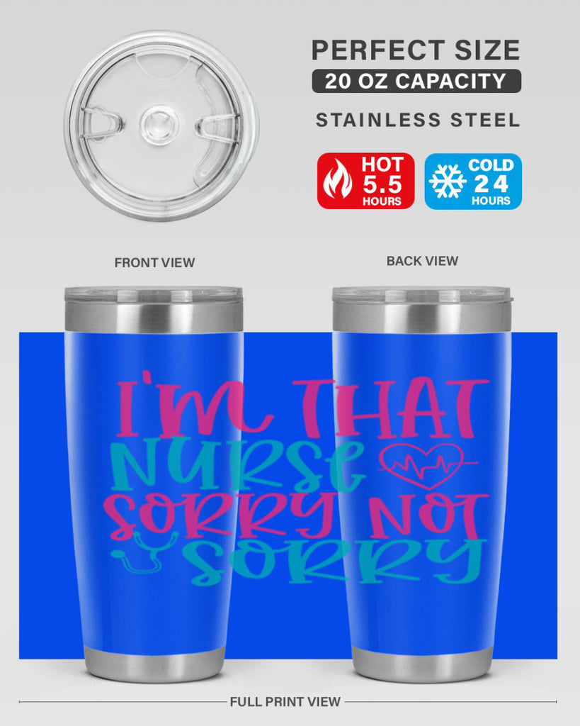 im that nurse sorry not sorry Style 378#- nurse- tumbler