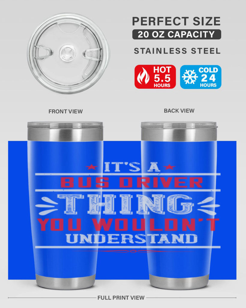 it’s a bus driver thing you wouldn’t understand Style 25#- bus driver- tumbler
