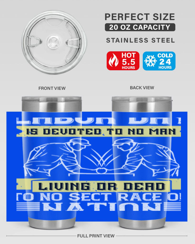 labor day is devoted to no man living or dead to no sect race or nation 39#- labor day- Tumbler
