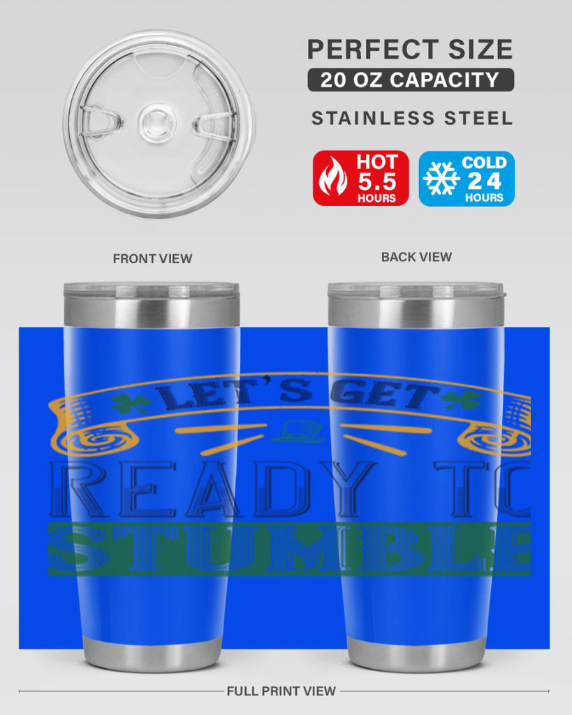 let’s get ready to stumble Style 121#- St Patricks Day- Tumbler