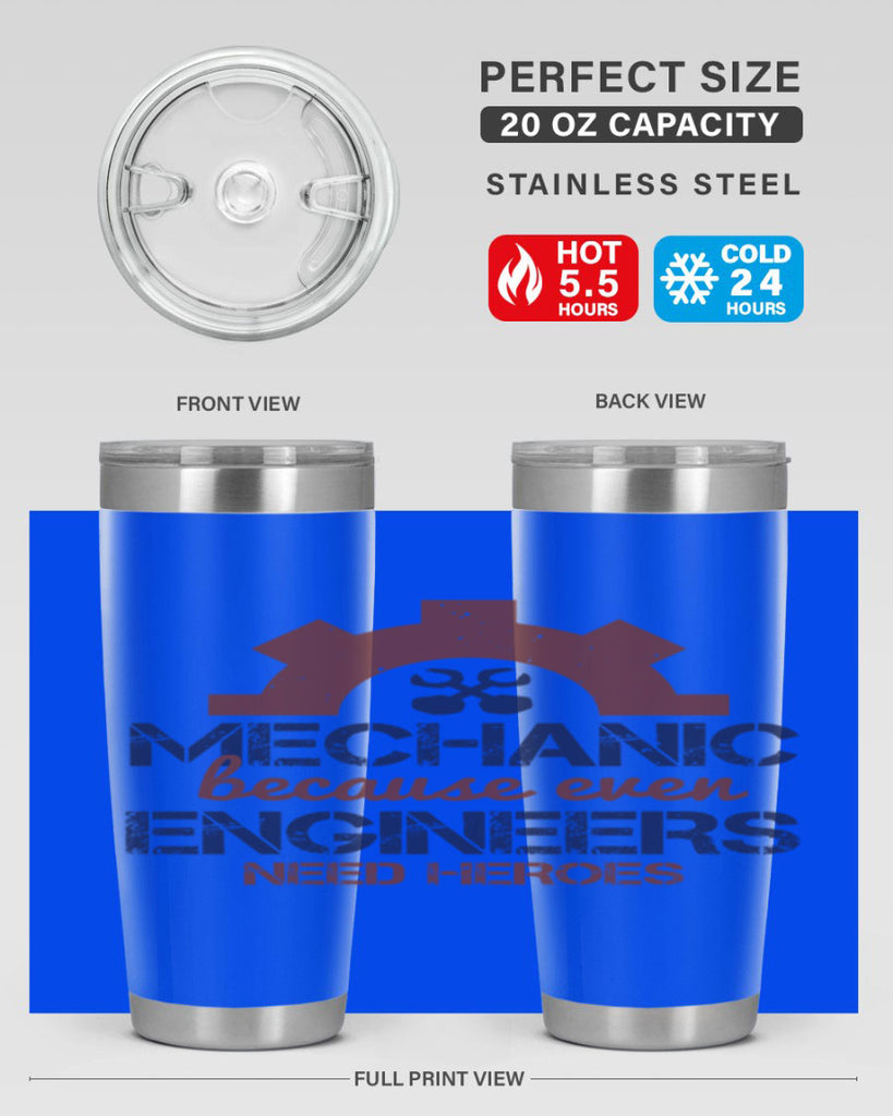 mechanic beacuse ever engineers need heroes Style 43#- engineer- tumbler