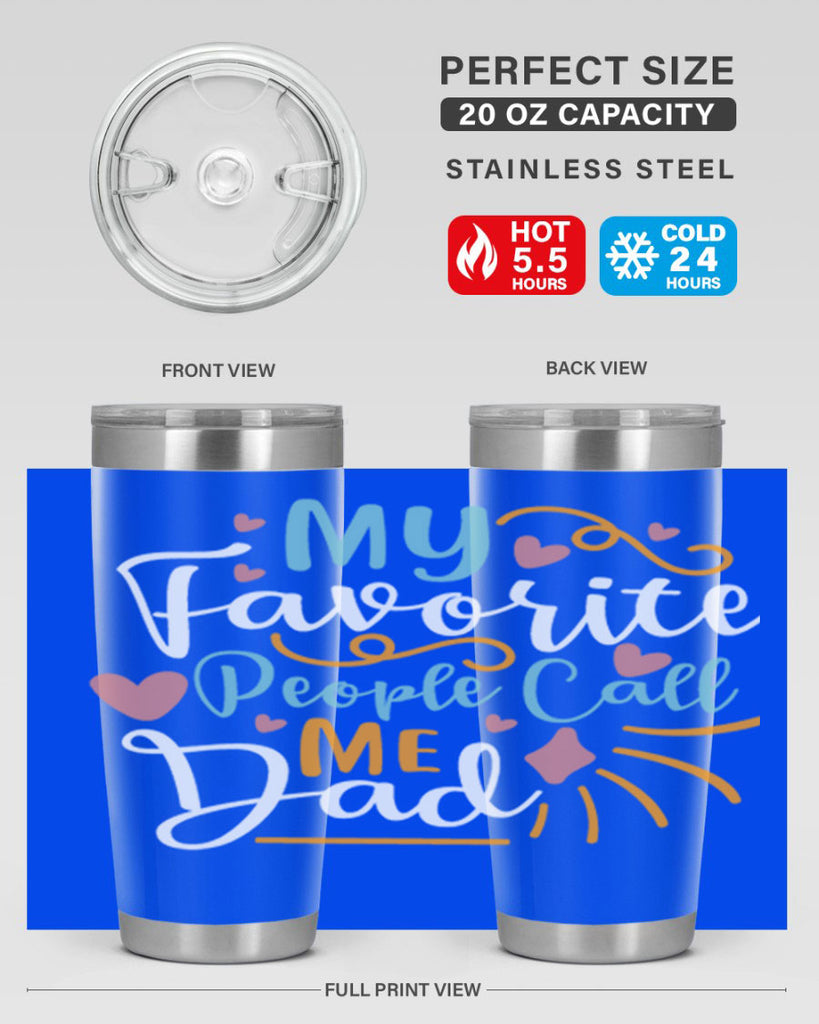 my favorite people call me dad 79#- fathers day- Tumbler