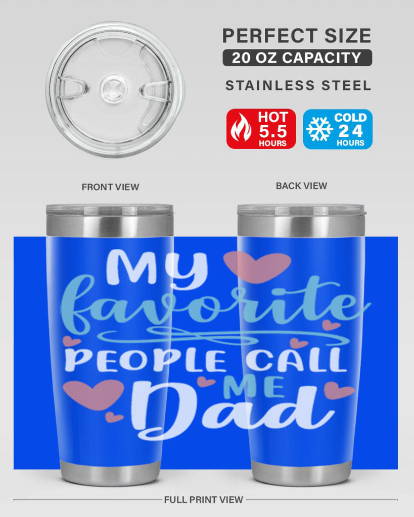 my favorite people call me dad 80#- fathers day- Tumbler