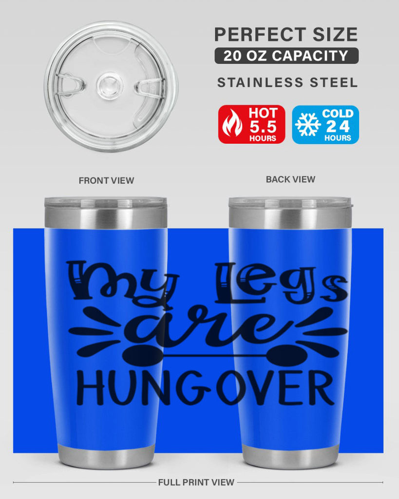 my legs are hungover 27#- gym- Tumbler