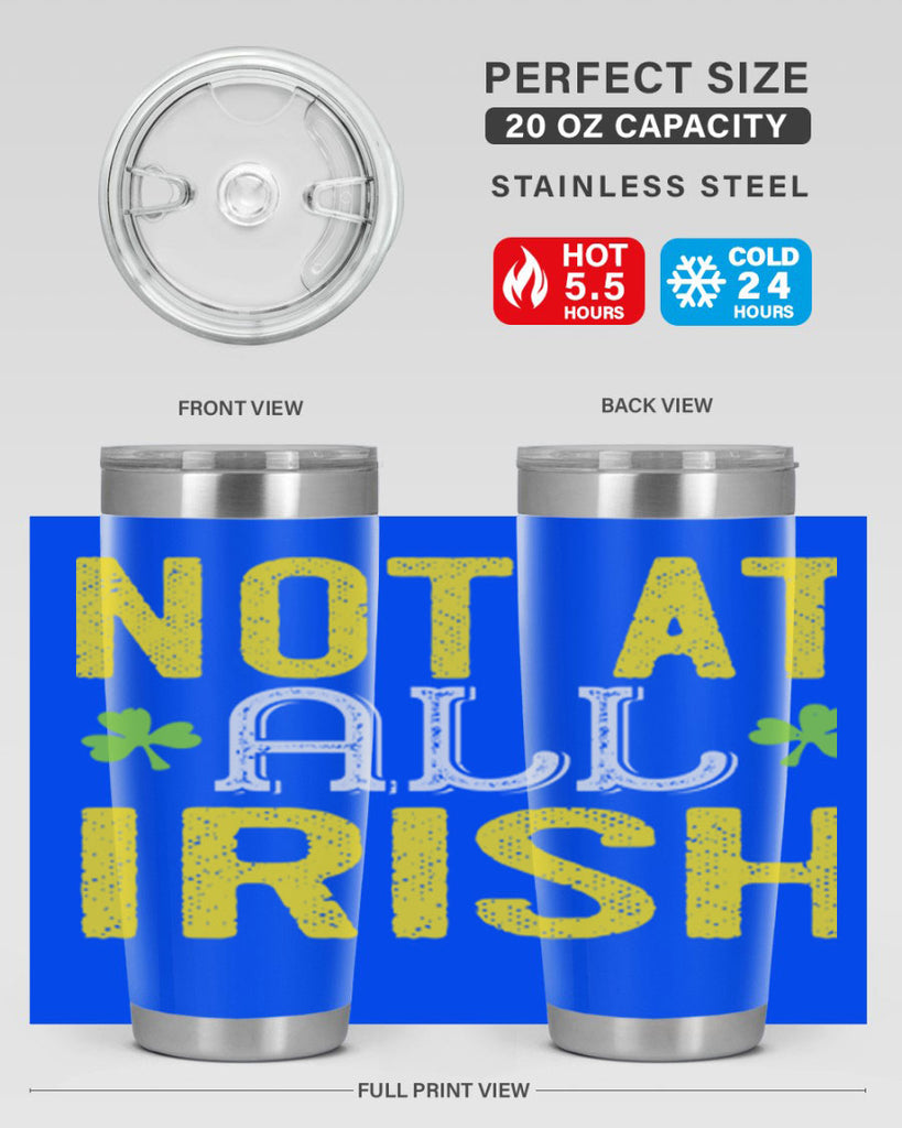 not at all irish Style 111#- St Patricks Day- Tumbler
