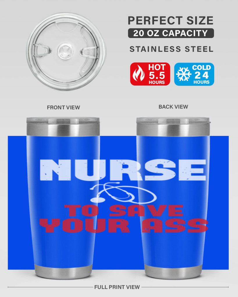 nurse to save your ass Style 277#- nurse- tumbler
