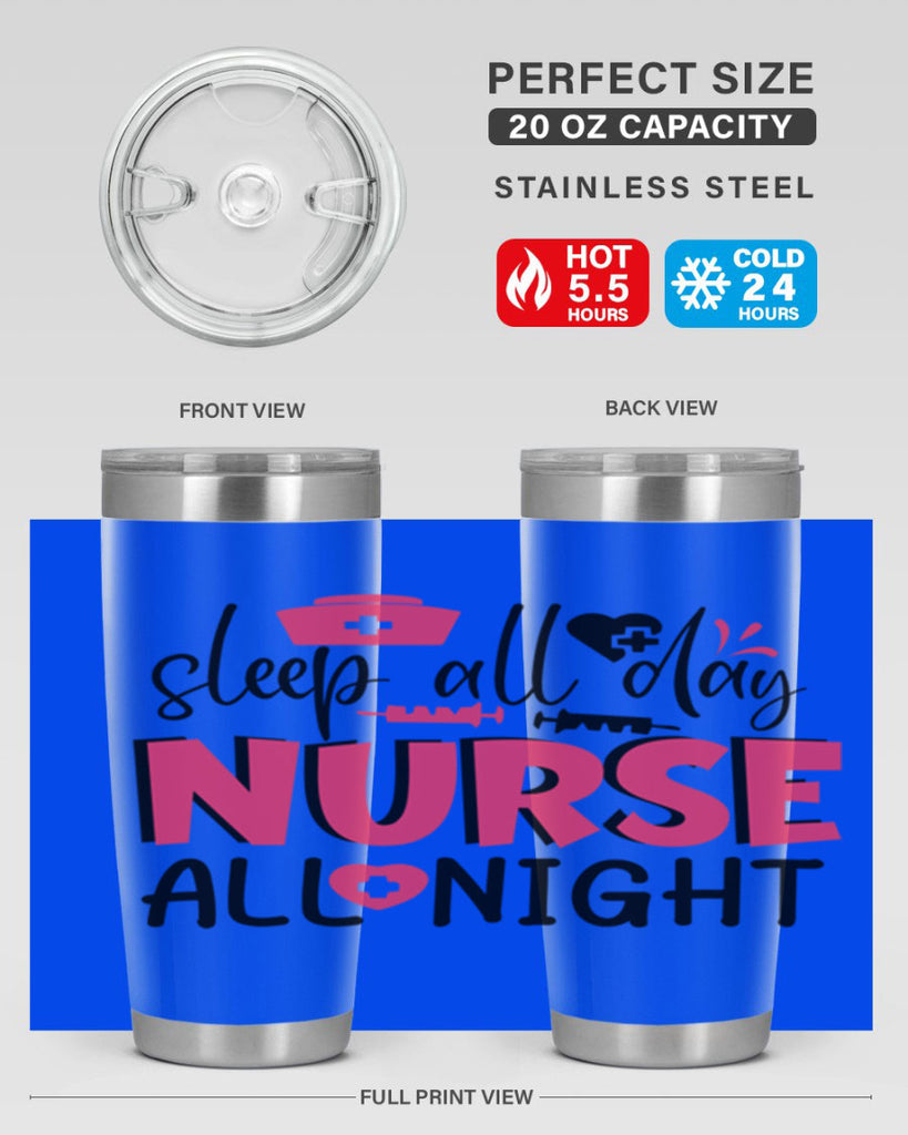 sleep all day nurse all night Style 350#- nurse- tumbler