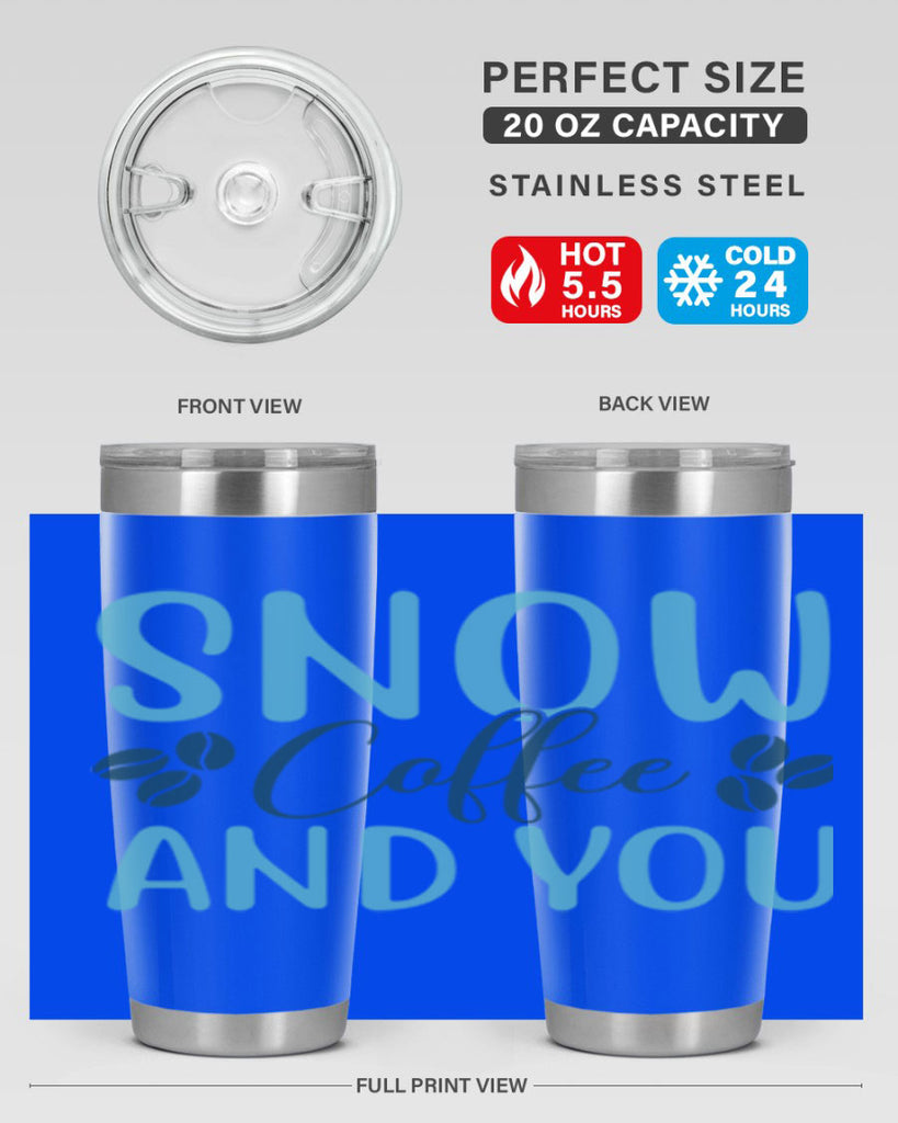 snow coffee and you 364#- winter- Tumbler