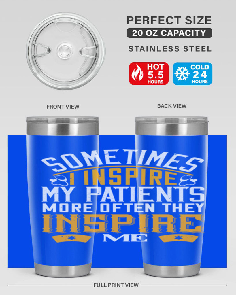 sometime i inspire my patients Style 247#- nurse- tumbler