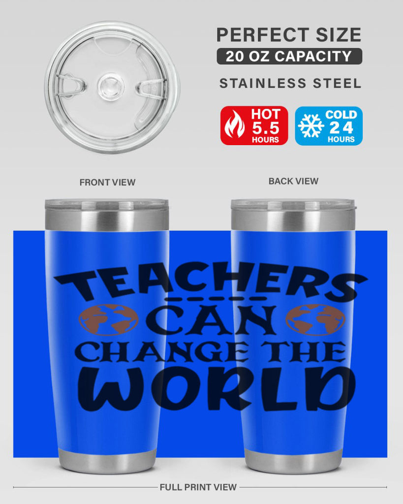 teachers can change the world Style 134#- teacher- tumbler