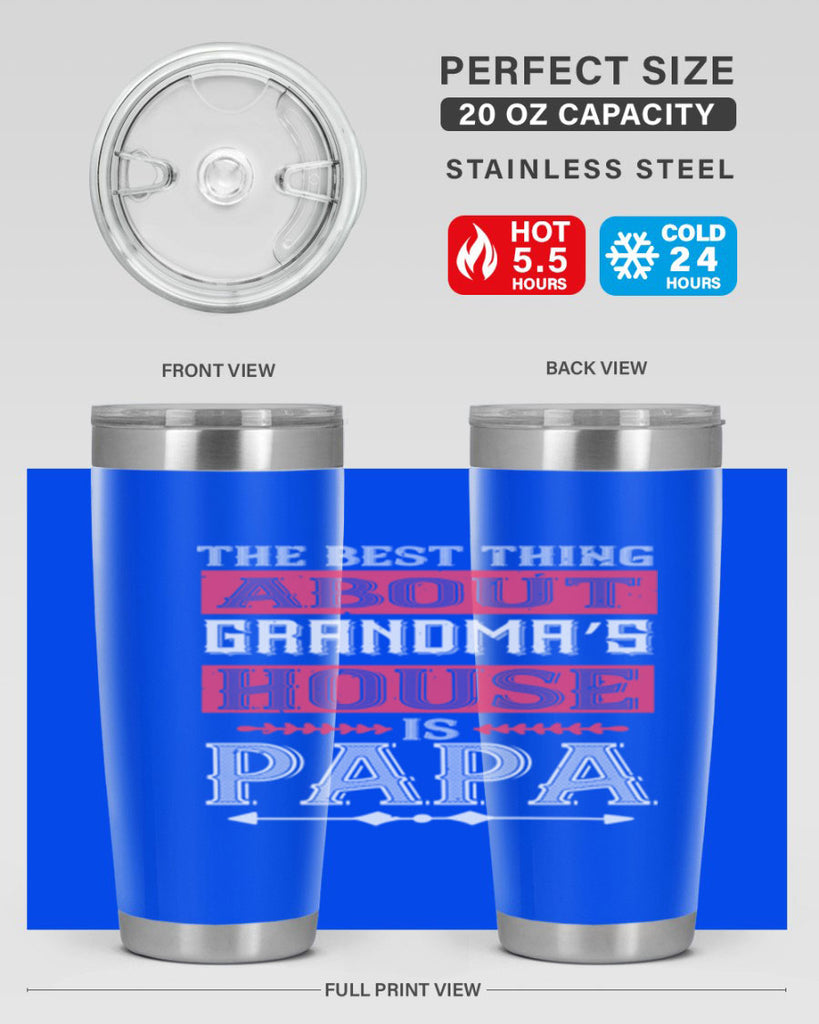 the best thing about grandmas 7#- grandpa - papa- Tumbler