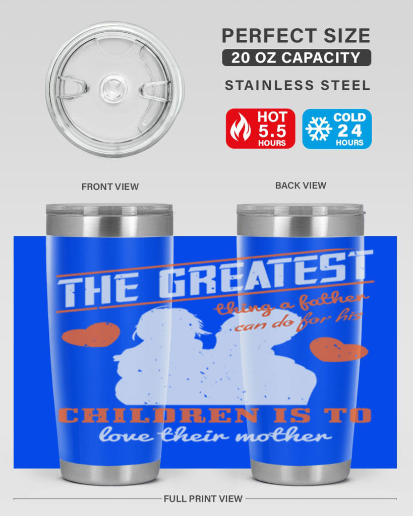 the greatest thing a father 162#- fathers day- Tumbler