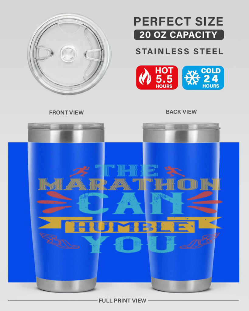 the marathon can humble you 14#- running- Tumbler